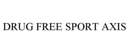 DRUG FREE SPORT AXIS trademark