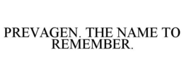 PREVAGEN. THE NAME TO REMEMBER. trademark