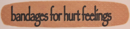 BANDAGES FOR HURT FEELINGS trademark