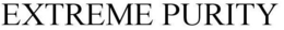 EXTREME PURITY trademark