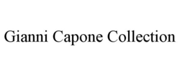 GIANNI CAPONE COLLECTION trademark