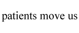 PATIENTS MOVE US trademark
