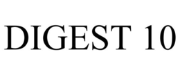 DIGEST 10 trademark
