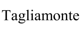 TAGLIAMONTE trademark