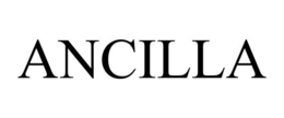 ANCILLA trademark