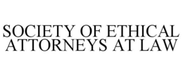 SOCIETY OF ETHICAL ATTORNEYS AT LAW trademark