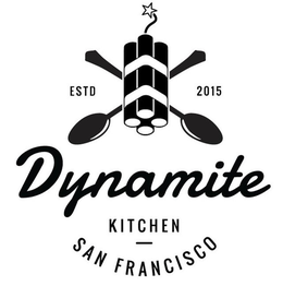ESTD 2015 DYNAMITE KITCHEN SAN FRANCISCO trademark