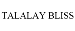TALALAY BLISS trademark