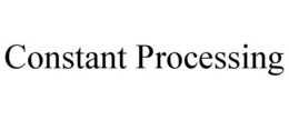 CONSTANT PROCESSING trademark