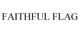 FAITHFUL FLAG trademark