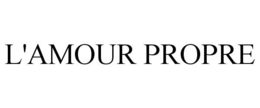 L'AMOUR PROPRE trademark