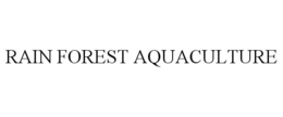RAIN FOREST AQUACULTURE trademark