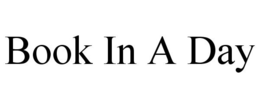 BOOK IN A DAY trademark