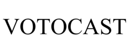 VOTOCAST trademark
