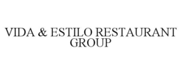 VIDA & ESTILO RESTAURANT GROUP trademark