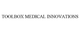 TOOLBOX MEDICAL INNOVATIONS trademark