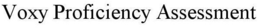 VOXY PROFICIENCY ASSESSMENT trademark