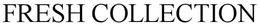 FRESH COLLECTION trademark