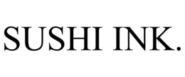 SUSHI INK. trademark