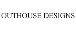 OUTHOUSE DESIGNS trademark