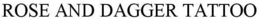 ROSE AND DAGGER TATTOO trademark
