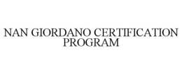 NAN GIORDANO CERTIFICATION PROGRAM trademark