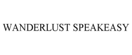 WANDERLUST SPEAKEASY trademark