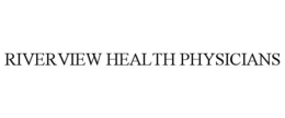 RIVERVIEW HEALTH PHYSICIANS trademark
