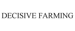 DECISIVE FARMING trademark