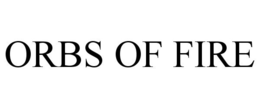 ORBS OF FIRE trademark