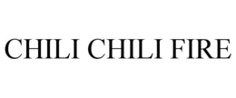 CHILI CHILI FIRE trademark