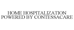 HOME HOSPITALIZATION POWERED BY CONTESSACARE trademark
