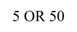 5 OR 50 trademark