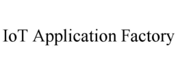 IOT APPLICATION FACTORY trademark