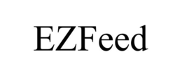 EZFEED trademark