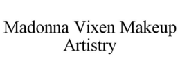 MADONNA VIXEN MAKEUP ARTISTRY trademark