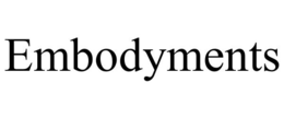 EMBODYMENTS trademark