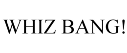 WHIZ BANG! trademark