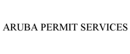 ARUBA PERMIT SERVICES trademark