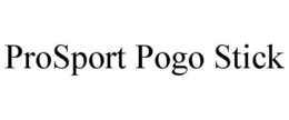 PROSPORT POGO STICK trademark