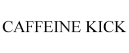 CAFFEINE KICK trademark