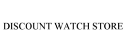 DISCOUNT WATCH STORE trademark