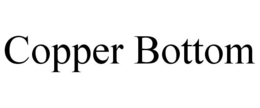 COPPER BOTTOM trademark