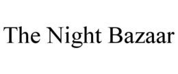 THE NIGHT BAZAAR trademark