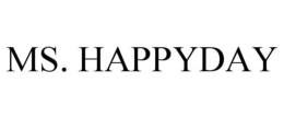 MS. HAPPYDAY trademark