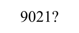 9021? trademark
