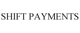 SHIFT PAYMENTS trademark