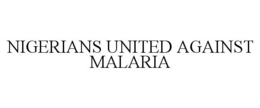 NIGERIANS UNITED AGAINST MALARIA trademark