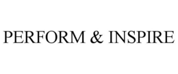 PERFORM & INSPIRE trademark