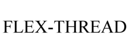 FLEX-THREAD trademark